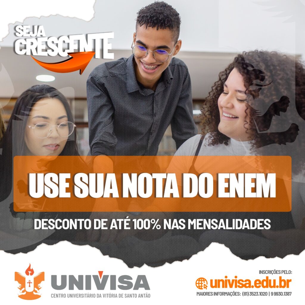 Use sua nota do ENEM na UNIVISA